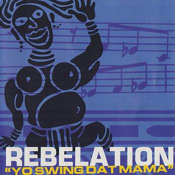 Rebelation – Yo Swing Dat Mama (2002) – Hoes