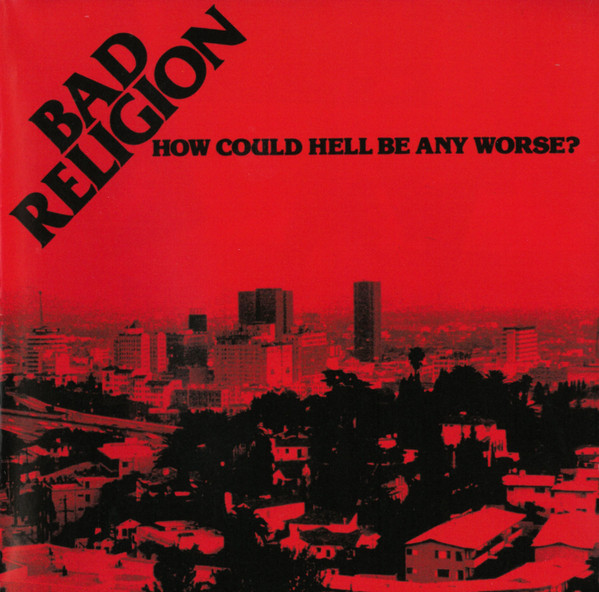 Bad Religion – How Could Hell Be Any Worse? (2004) – Hoes