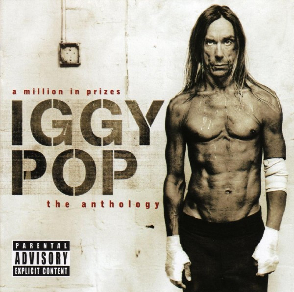 Iggy Pop – A Million In Prizes: The Anthology (2005) – Hoes