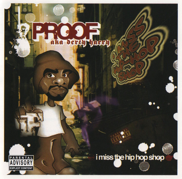 Proof (3) – I Miss The Hip Hop Shop (2004) – Hoes