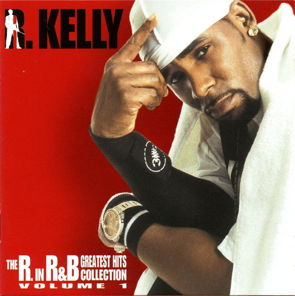 R. Kelly – The R. In R&B Greatest Hits Collection: Volume 1 (2003) – Hoes