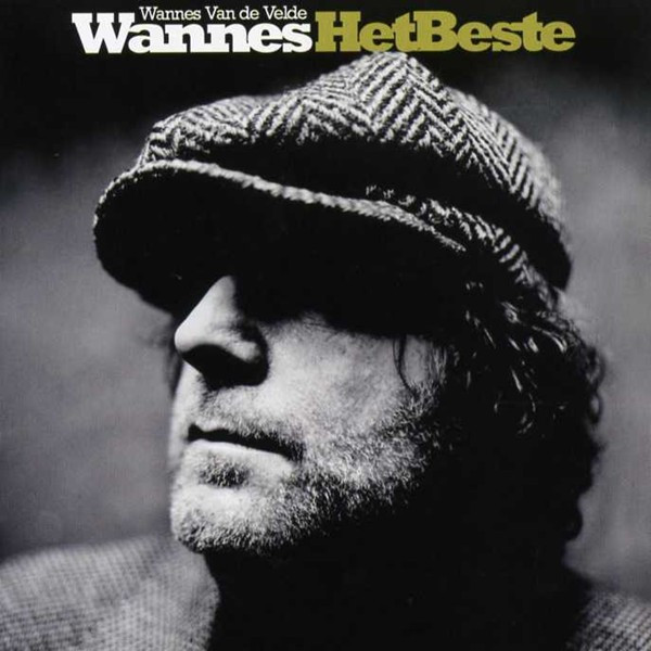 Wannes Van De Velde – Wannes - Het Beste (2008) – Hoes