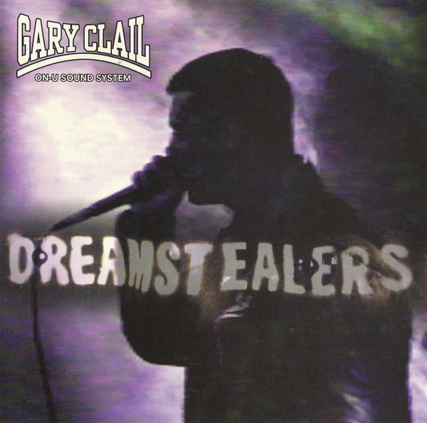 Gary Clail & On-U Sound System – Dreamstealers (1993) – Hoes