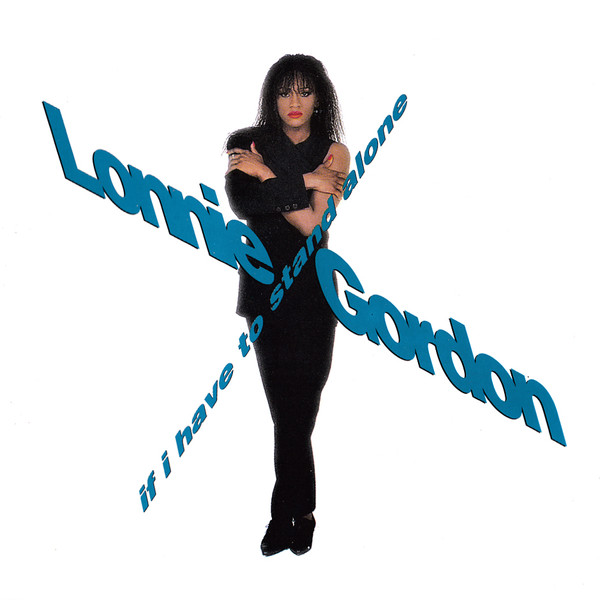 Lonnie Gordon – If I Have To Stand Alone (1990) – Hoes