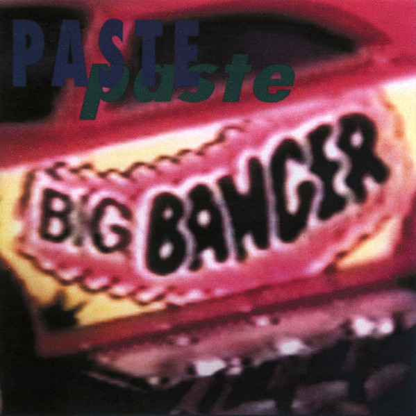 Paste (4) – Big Banger (1993) – Hoes