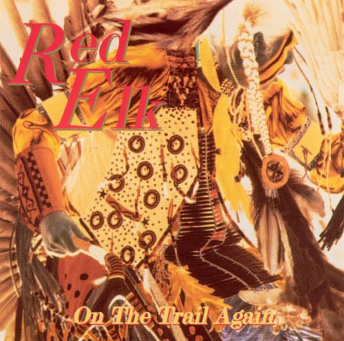 Red Elk (2) – On The Trail Again (1997) – Hoes