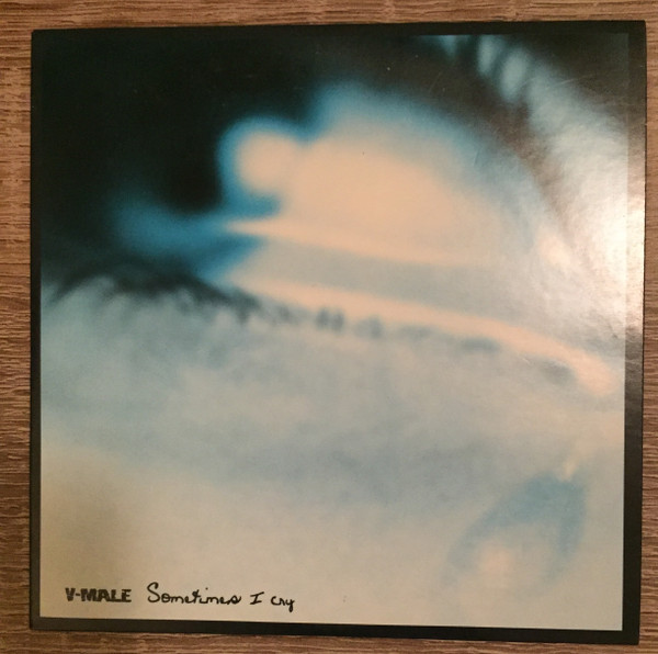 V-Male – Sometimes I Cry (2004) – Hoes
