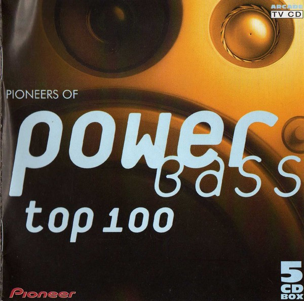 Various – Pioneers Of Power Bass Top 100 (1998) – Hoes