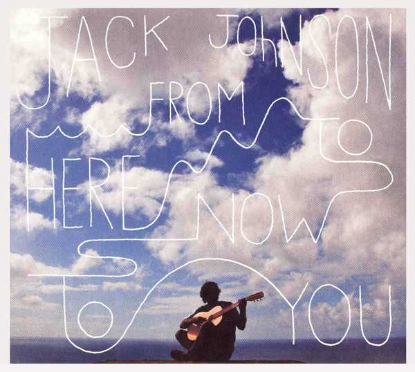 Jack Johnson – From Here To Now To You (2013) – Hoes