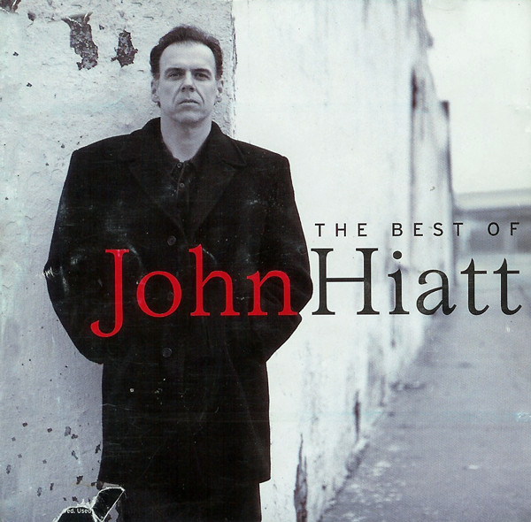 John Hiatt – The Best Of John Hiatt (1998) – Hoes