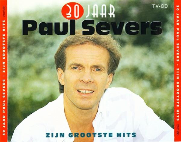 Paul Severs – 30 Jaar Paul Severs - Zijn Grootste Hits (1996) – Hoes