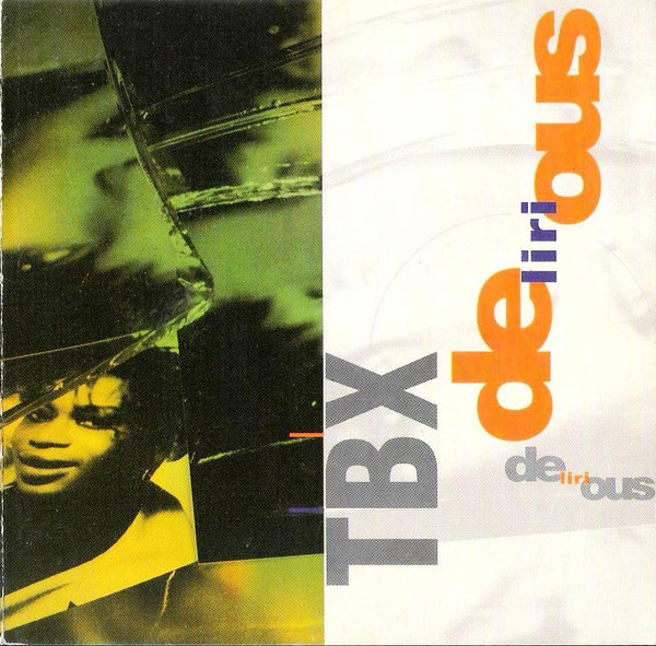 TBX – Delirious (1992) – Hoes