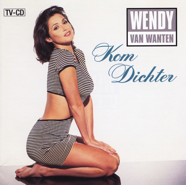 Wendy Van Wanten – Kom Dichter (1996) – Hoes
