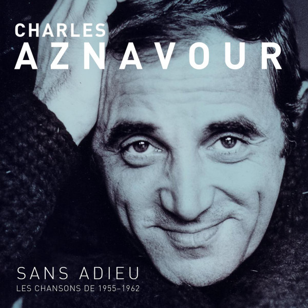 Charles Aznavour – Sans Adieu - Les Chansons 1955-1962 (2018) – Hoes
