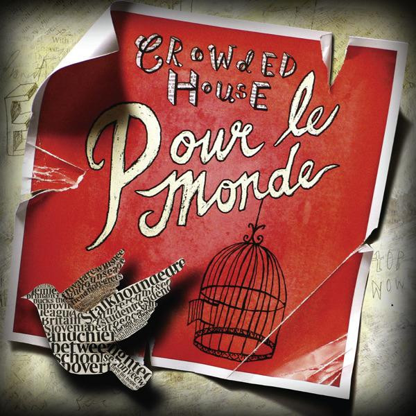 Crowded House – Pour Le Monde (2007) – Hoes