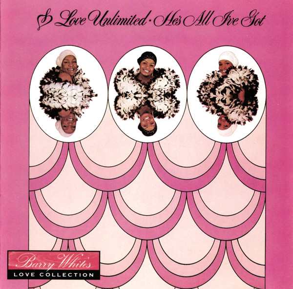 Love Unlimited – He's All I've Got – Hoes