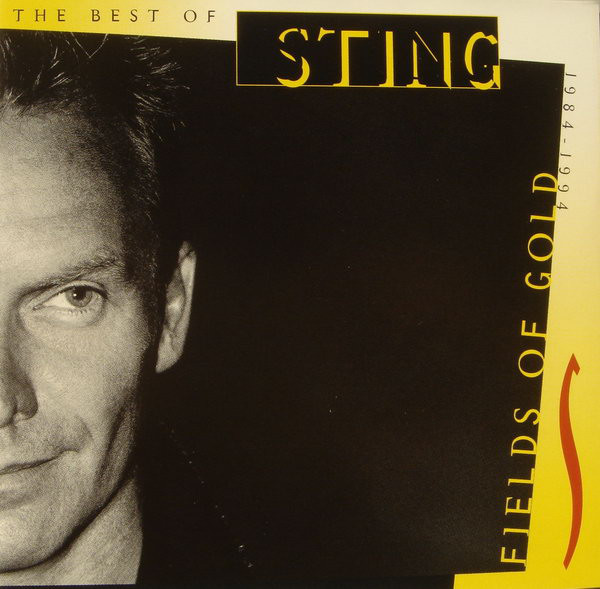 Sting – Fields Of Gold: The Best Of Sting 1984 - 1994 – Hoes