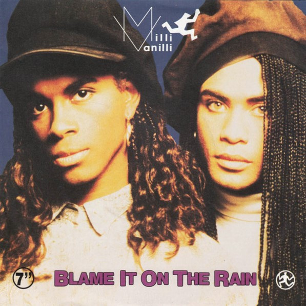 Milli Vanilli - Blame It On The Rain