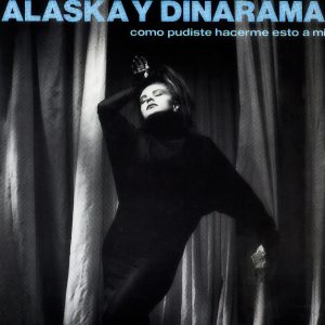 Alaska Y Dinarama - Como Pudiste Hacerme Esto A Mi