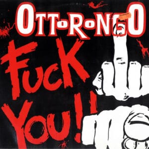 Ottorongo - Fuck You