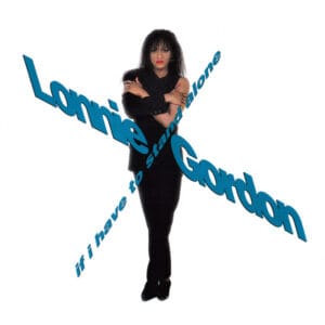 Lonnie Gordon - If I Have To Stand Alone