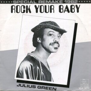 Julius Green - Rock Your Baby (Special Remake 1982)