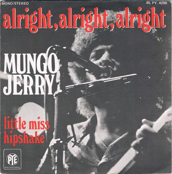 Mungo Jerry - Alright, Alright, Alright