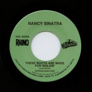 Nancy Sinatra - These Boots Are Made For Walkin' / Sugar Town