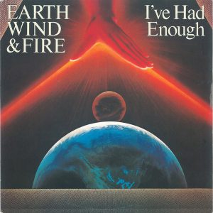 Earth, Wind & Fire - I've Had Enough