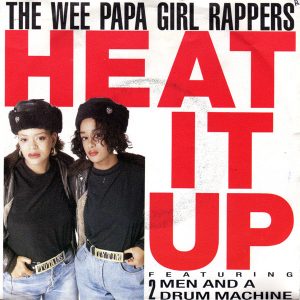 Wee Papa Girl Rappers - Heat It Up