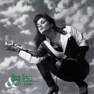 Lisa Lisa & Cult Jam - Let The Beat Hit 'Em
