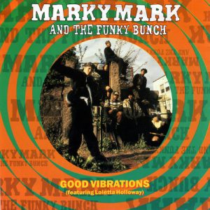Marky Mark & The Funky Bunch - Good Vibrations