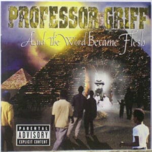 Professor Griff - And The Word Became Flesh