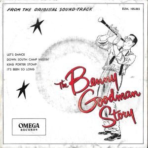 Benny Goodman And His Orchestra - The Benny Goodman Story