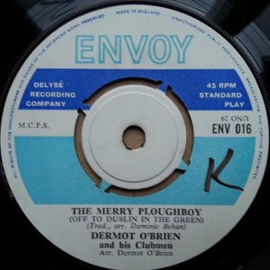 Dermot O'Brien And His Clubmen - The Merry Ploughboy (Off To Dublin In The Green)