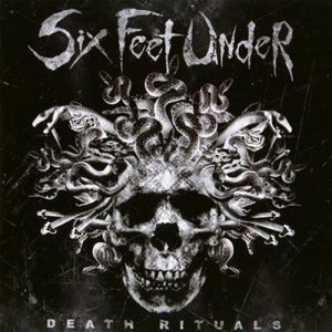 Six Feet Under - Death Rituals