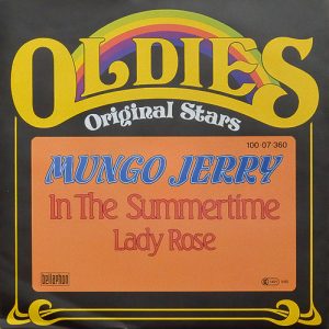 Mungo Jerry - In The Summertime / Lady Rose