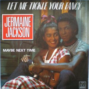 Jermaine Jackson - Let Me Tickle Your Fancy / Maybe Next Time