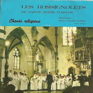 Les Rossignolets de L' Institut Sainte-Marie D'Arlon - Chants Religieux