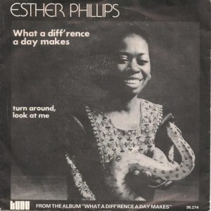 Esther Phillips - What A Diff'rence A Day Makes