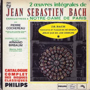 Johann Sebastian Bach - Toccata Et Fugue En Ré Mineur / Jésus Que Ma Joie Demeure