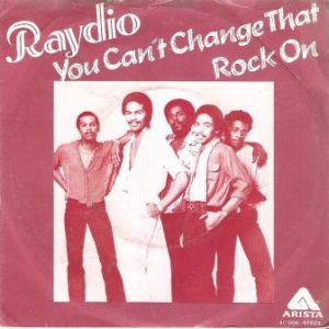 Raydio - You Can't Change That / Rock On