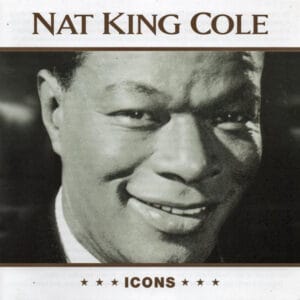 Nat King Cole - Icons