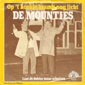 De Mounties - Op 't Hoekje Brandt Nog Licht