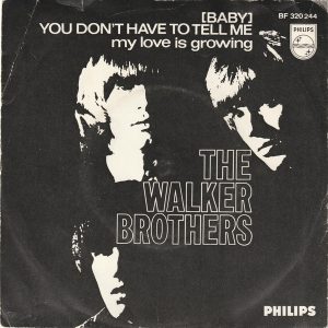 The Walker Brothers - (Baby) You Don't Have To Tell Me