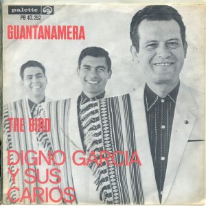 Digno Garcia Y Sus Carios - Guantanamera / The Bird
