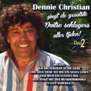 Dennie Christian - Zingt De Grootste Duitse Schlagers! (Deel 2)