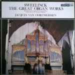 Jan Pieterszoon Sweelinck - The Great Organ Works