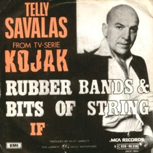 Telly Savalas - Rubber Bands & Bits Of String
