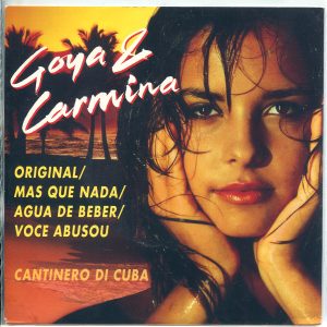 Goya & Carmina - Original - Mas Que Nada - Agua de Beber - Voce Abusou